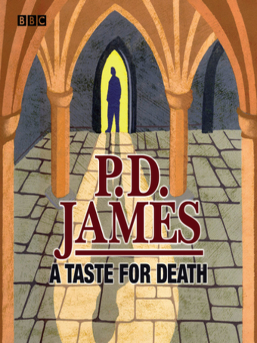 Title details for A Taste For Death by P.D. James - Available